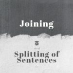 Joining and Splitting of Sentences